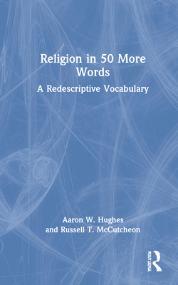 Religion in 50 More Words: A Redescriptive Voca... 103205221X Book Cover