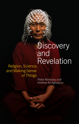 Discovery and Revelation: Religion, Science, an... 158834701X Book Cover