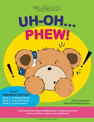 Uh Oh... Phew!: 3 fun-filled Bear Buddies learn... 191396809X Book Cover