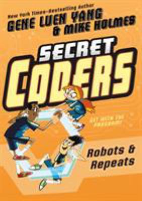 Secret Coders: Robots & Repeats 162672606X Book Cover