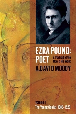 Ezra Pound: Poet - A Portrait of the Man and Hi... 019921557X Book Cover