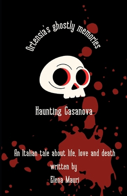 Ortensia's Ghostly memories: Haunting Casanova B0D2LMLGKR Book Cover