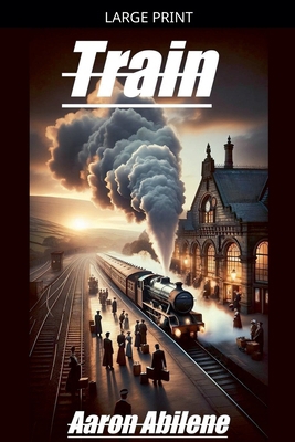 Train [Large Print] B0GZCJTQ4J Book Cover