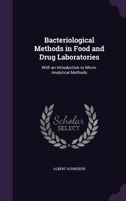 Bacteriological Methods in Food and Drug Labora... 1358453470 Book Cover