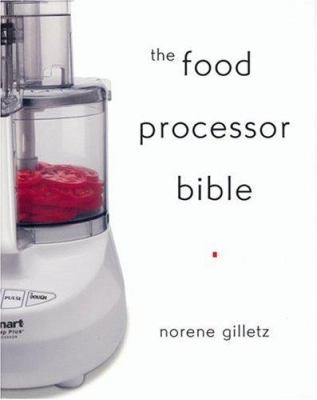 The Food Processor Bible B007ESBKS2 Book Cover