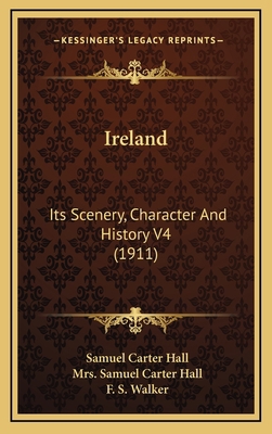 Ireland: Its Scenery, Character And History V4 ... 1164429027 Book Cover