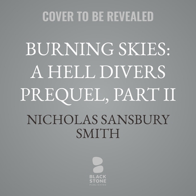 Burning Skies: A Hell Divers Prequel, Part II B0FS36GNH2 Book Cover