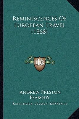 Reminiscences Of European Travel (1868) 1165687046 Book Cover