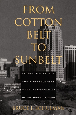 From Cotton Belt to Sunbelt: Federal Policy, Ec... 0822315378 Book Cover