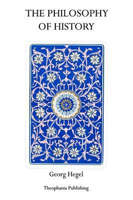 The Philosophy of History 1770830561 Book Cover