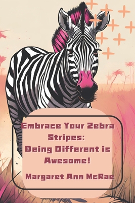 Embrace Your Zebra Stripes: Being Different is ...            Book Cover