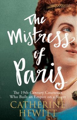 The Mistress of Paris: The 19th-Century Courtes... 1848319266 Book Cover