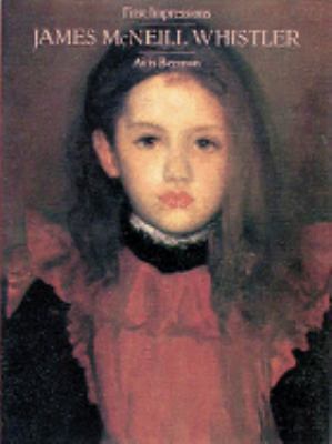 First Impressions: James McNeill Whistler 0810939681 Book Cover