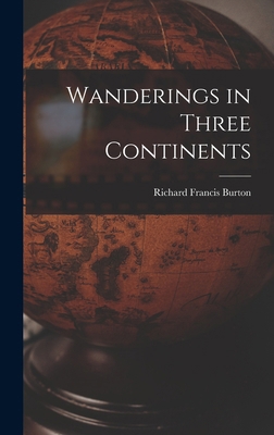 Wanderings in Three Continents 1015674518 Book Cover