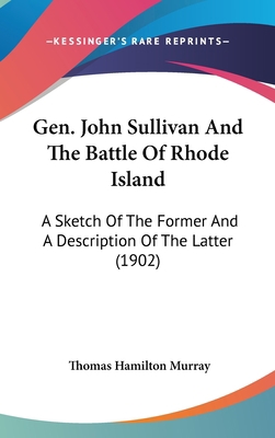 Gen. John Sullivan and the Battle of Rhode Isla... 1161689702 Book Cover