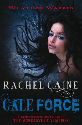 Gale Force. Rachel Caine 0749009896 Book Cover