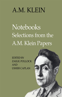 Notebooks: Selections from the A.M. Klein Paper... 1442623055 Book Cover