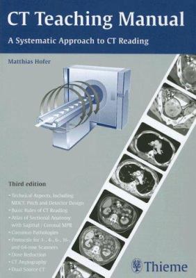 CT Teaching Manual : A Systematic Approach to C... 1588905810 Book Cover