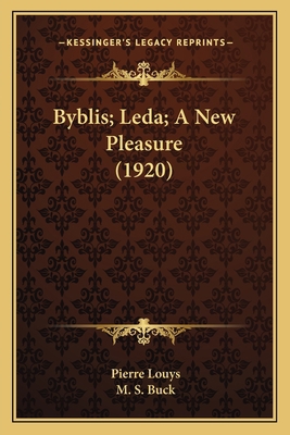 Byblis; Leda; A New Pleasure (1920) 1166437361 Book Cover