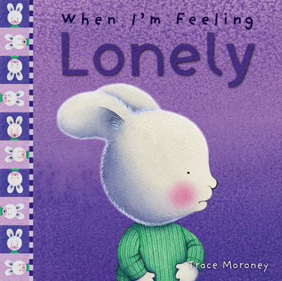 When I'm Feeling Lonely 1760680656 Book Cover