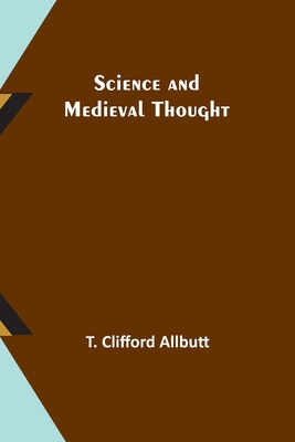 Science and Medieval Thought 9357916369 Book Cover