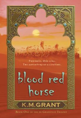 Blood Red Horse: Book One of the de Granville T... 0802789609 Book Cover