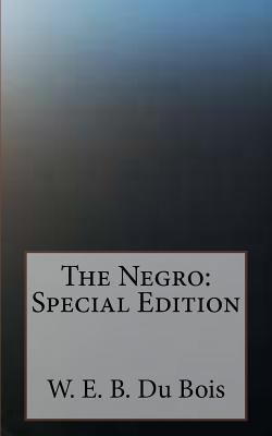 The Negro: Special Edition 1717597319 Book Cover