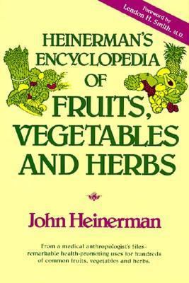 Heinerman's Encyclopedia of Fruits, Vegetables,... 013385857X Book Cover