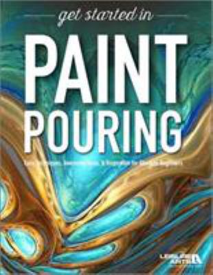 Get Started In Paint Pouring: Easy Techniques, ...            Book Cover