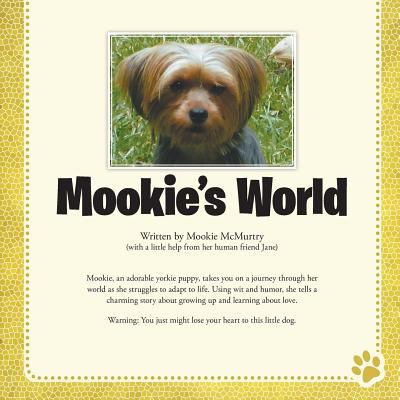 Mookie's World 1458213536 Book Cover