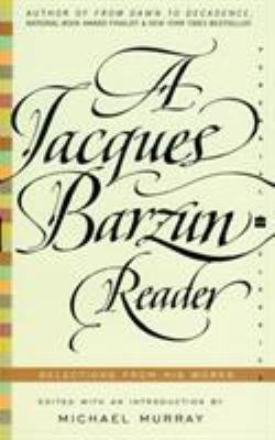 A Jacques Barzun Reader: Selections from His Works 0060935421 Book Cover