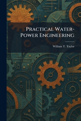Practical Water-Power Engineering 1026066506 Book Cover