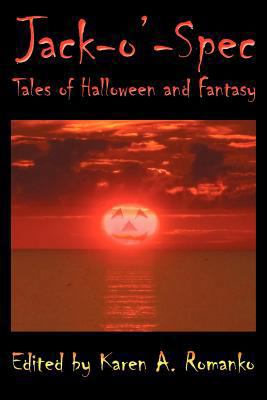 Jack-O'-Spec: Tales of Halloween and Fantasy 0981964338 Book Cover