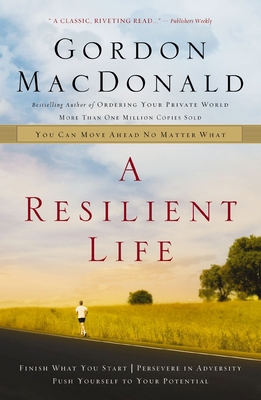 A Resilient Life: You Can Move Ahead No Matter ... 0785287914 Book Cover