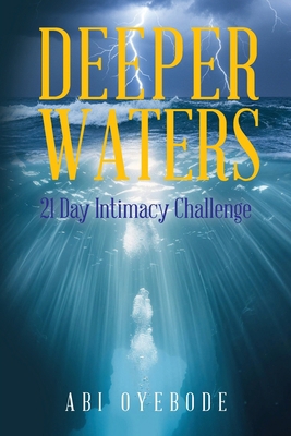 Deeper Waters: 21 Day Intimacy Challenge B0FR3QSZWK Book Cover