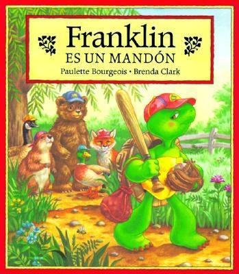 Franklin Es Un Mandon = Franklin is Bossy [Spanish] 1880507420 Book Cover