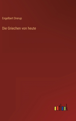 Die Griechen von heute [German] 3368234994 Book Cover