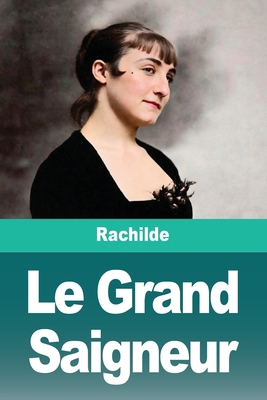 Le Grand Saigneur [French] 3690828112 Book Cover