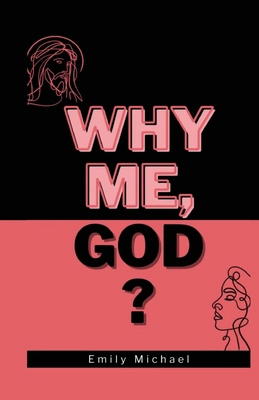 Why Me, God? B0D9MVZNK9 Book Cover