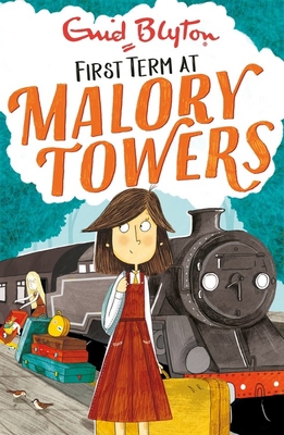 Malory Towers: First Term: Book 1 1444929879 Book Cover