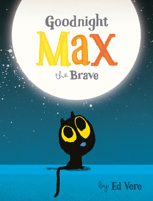 Goodnight, Max the Brave 0241366100 Book Cover