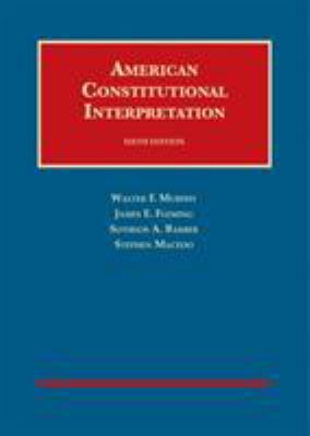 American Constitutional Interpretation (Univers... 1640201629 Book Cover
