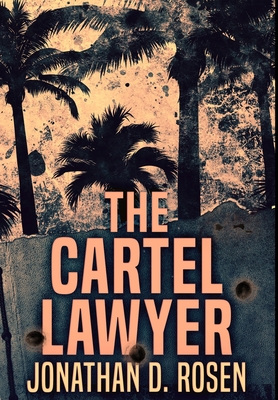 The Cartel Lawyer: Premium Large Print Hardcove... [Large Print] 1034656120 Book Cover