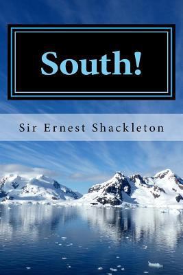 South!: Shackleton's Last Expedition 1914-1917 1982081732 Book Cover
