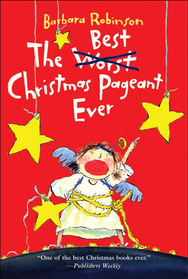The Best Christmas Pageant Ever 0881039985 Book Cover