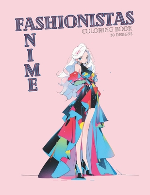 Anime Fashionistas Coloring Book B0CVR2KB4N Book Cover