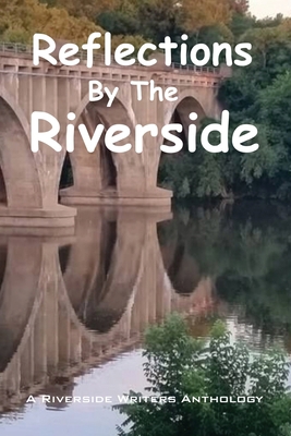 Reflections by the Riverside B0FW8DH6WZ Book Cover