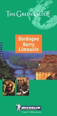 Michelin the Green Guide Dordogne Berry Limousi... [French] 2060008719 Book Cover