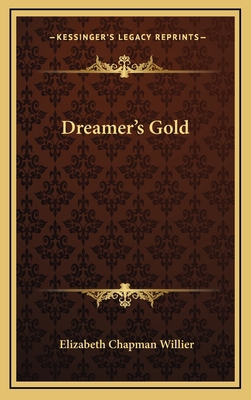 Dreamer's Gold 116611922X Book Cover