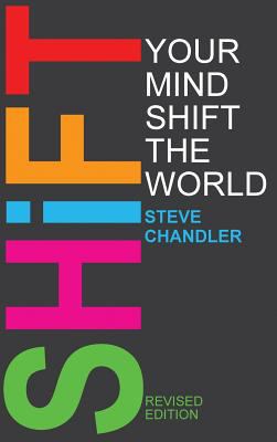 Shift Your Mind Shift The World 1600251307 Book Cover